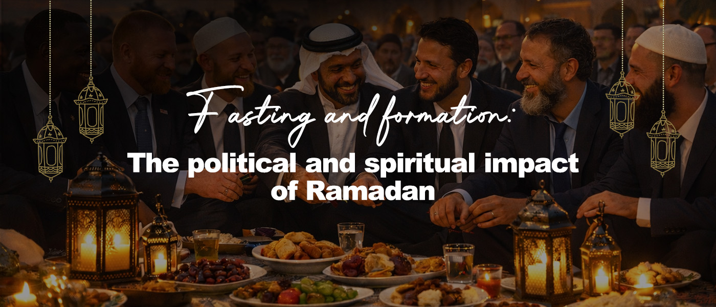 Fasting and formation: The political and spiritual impact of Ramadan